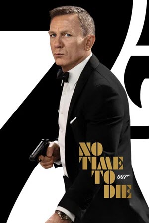 No Time to Die พยัคฆ์ร้ายฝ่าเวลามรณะ (2021) [4K]
