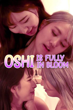Oshi Is Fully in Bloom (2025) ซับไทย