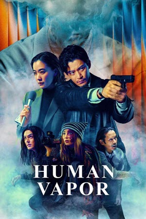 Human Vapor มนุษย์ก๊าซ (2026) พากย์ไทย EP1-8 (จบ)