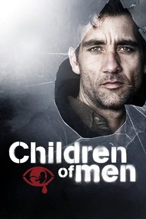 Children of Men พลิกวิกฤต ขีดชะตาโลก (2006) [4K]