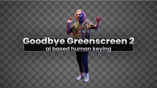 Aescripts Goodbye Greenscreen v2.5.58 (x64) ปลั๊กอินลบฉากเขียวพื้นหลังอัตโนมัติด้วย AI สำหรับ After Effects / Premiere Pro