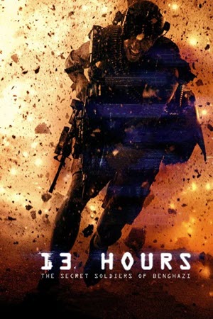 13 Hours: The Secret Soldiers of Benghazi 13 ชั่วโมง: ทหารลับแห่งเบนกาซี (2016) [4K]