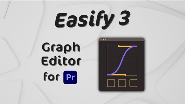AEscripts Easify 3 v3.0.15 ปลั๊กอินปรับความนุ่มนวลและควบคุม Keyframe ใน After Effects / Premiere Pro