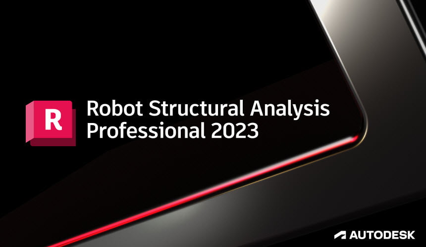 Autodesk Robot Structural Analysis Professional 2023 วิเคราะห์และออกแบบโครงสร้าง 2D / 3D ฟรี โปรแกรม